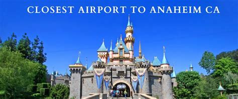 Closest airport to Anaheim, CA.